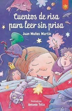 CUENTOS DE RISA PARA LEER SIN PRISA | 9788411820011 | MUÑOZ MARTÍN, JUAN | Llibreria L'Illa - Llibreria Online de Mollet - Comprar llibres online