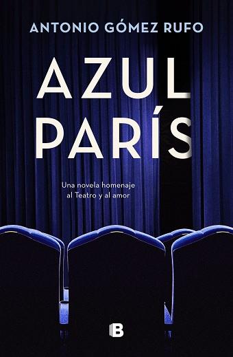 AZUL PARÍS | 9788466673280 | GÓMEZ RUFO, ANTONIO | Llibreria L'Illa - Llibreria Online de Mollet - Comprar llibres online