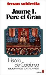 JAUME I.PERE EL GRAN | 9788431618087 | SOLDEVILA, FERRAN