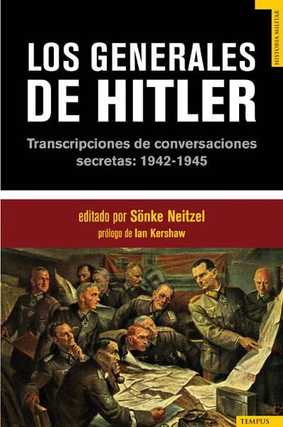GENERALES DE HITLER, LOS | 9788492567010 | NEITZEL, SONKE