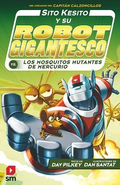 MOSQUITOS MUTANTES DE MERCURIO, LOS | 9788413181202 | PILKEY, DAV | Llibreria L'Illa - Llibreria Online de Mollet - Comprar llibres online