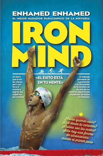 IRON MIND | 9788416002429 | ENHAMED MOHAMED, ENHAMED | Llibreria L'Illa - Llibreria Online de Mollet - Comprar llibres online