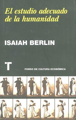 ESTUDIO ADECUADO DE LA HUMANIDAD, EL | 9788475069173 | BERLIN, ISAIAH | Llibreria L'Illa - Llibreria Online de Mollet - Comprar llibres online