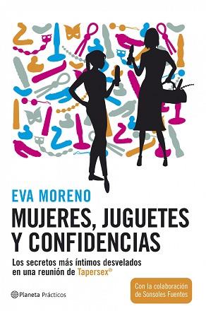 MUJERES JUGUETES Y CONFIDENCIAS | 9788408072539 | MORENO, EVA | Llibreria L'Illa - Llibreria Online de Mollet - Comprar llibres online