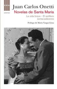 NOVELAS DE SANTA MARIA | 9788498678697 | ONETTI, JUAN CARLOS | Llibreria L'Illa - Llibreria Online de Mollet - Comprar llibres online