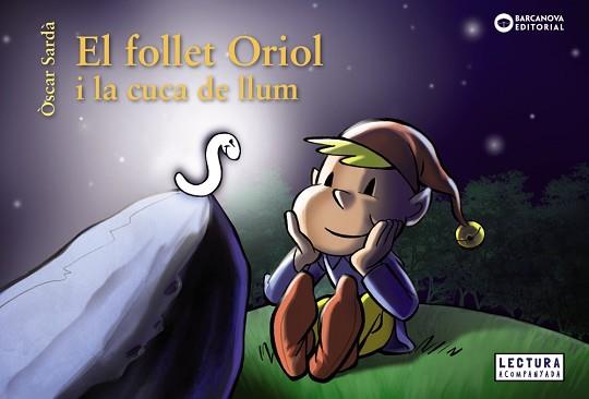 FOLLET ORIOL I LA CUCA DE LLUM, EN | 9788448947859 | SARDÀ, ÒSCAR