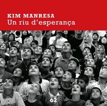 RIU D´ESPERANÇA, UN | 9788429759686 | MANRESA, KIM | Llibreria L'Illa - Llibreria Online de Mollet - Comprar llibres online