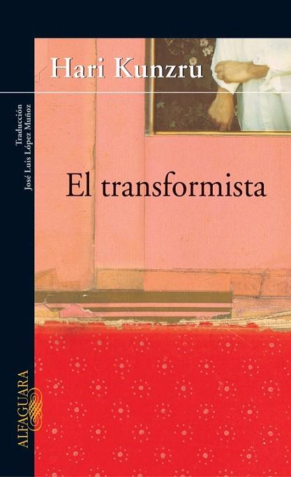 TRANSFORMISTA, EL | 9788420465227 | KUNZRU, HARI