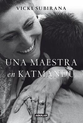 MAESTRA EN KATMANDÚ, UNA | 9788403012233 | SUBIRANA RODRIGUEZ, VICTORIA