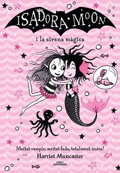 ISADORA MOON I LA SIRENA MAGICA | 9788418915956 | MUNCASTER, HARRIET | Llibreria L'Illa - Llibreria Online de Mollet - Comprar llibres online
