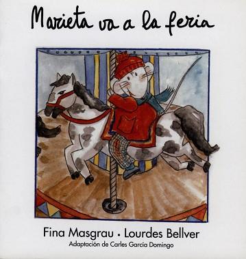 MARIETA VA A LA FERIA | 9788481312980 | MASGRAU, FINA / BELLVER, LOURDES | Llibreria L'Illa - Llibreria Online de Mollet - Comprar llibres online