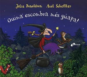 QUINA ESCOMBRA MÉS GUAPA! | 9788499062884 | DONALDSON, JULIA | Llibreria L'Illa - Llibreria Online de Mollet - Comprar llibres online