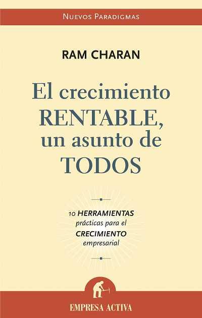 CRECIMIENTO RENTABLE, UNA TAREA DE TODOS, EL | 9788495787644 | CHARAN, RAM