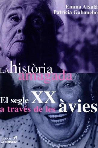 HISTORIA AMAGADA, LA.SEGLE XX A TRAVES DE AVIES | 9788488791856 | AIXALA/GABANCHO