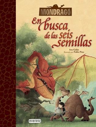 MONDRAGÓ. EN BUSCA DE LAS SEIS SEMILLAS | 9788444149714 | GALÁN, ANA / PABLO PINO | Llibreria L'Illa - Llibreria Online de Mollet - Comprar llibres online