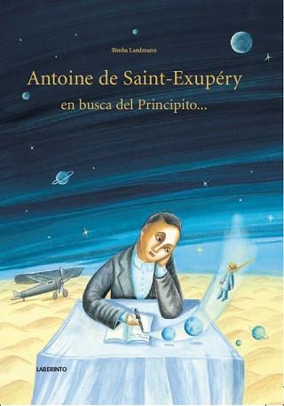 ANTOINE DE SAINT-EXUPÉRY EN BUSCA DEL PRINCIPITO... | 9788484837275 | LANDMANN, BIMBA | Llibreria L'Illa - Llibreria Online de Mollet - Comprar llibres online