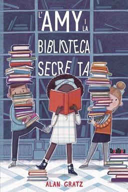 AMY I LA BIBLIOTECA SECRETA, L' | 9788417383961 | GRATZ, ALAN | Llibreria L'Illa - Llibreria Online de Mollet - Comprar llibres online