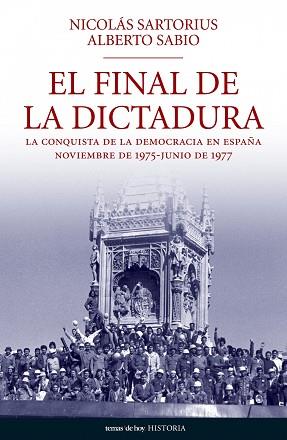 FINAL DE LA DICTADURA, EL | 9788484606345 | SARTORIUS, NICOLAS / ALBERTO SABIO