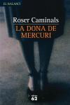 DONA DE MERCURI, LA | 9788429756593 | CAMINALS, ROSER | Llibreria L'Illa - Llibreria Online de Mollet - Comprar llibres online