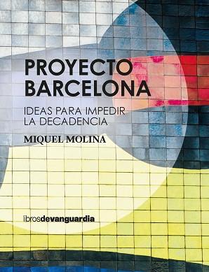 PROYECTO BARCELONA | 9788418604058 | MOLINA MUNTANÉ, MIQUEL | Llibreria L'Illa - Llibreria Online de Mollet - Comprar llibres online