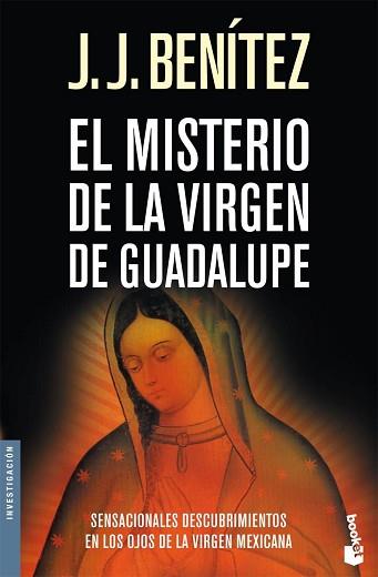 MISTERIO DE LA VIRGEN GUADALUPE, EL | 9788408073383 | BENITEZ, J.J.