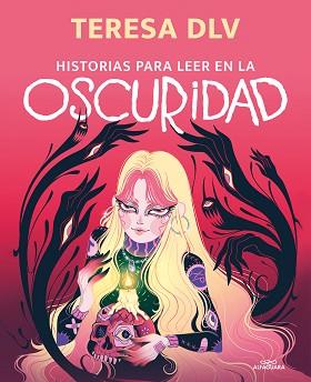 HISTORIAS PARA LEER EN LA OSCURIDAD | 9788420453927 | DE LA VEGA, TERESA | Llibreria L'Illa - Llibreria Online de Mollet - Comprar llibres online