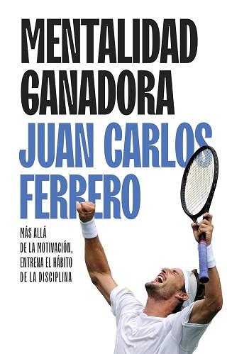 MENTALIDAD GANADORA | 9788411005463 | FERRERO, JUAN CARLOS | Llibreria L'Illa - Llibreria Online de Mollet - Comprar llibres online