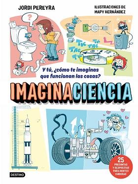 IMAGINACIENCIA | 9788408326403 | PEREYRA, JORDI/HERNÁNDEZ, MAPY | Llibreria L'Illa - Llibreria Online de Mollet - Comprar llibres online