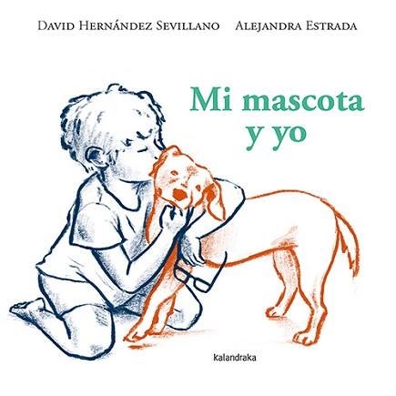 MI MASCOTA Y YO | 9788413433738 | HERNÁNDEZ SEVILLANO, DAVID | Llibreria L'Illa - Llibreria Online de Mollet - Comprar llibres online