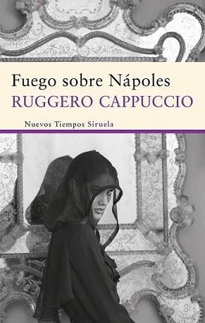 FUEGO SOBRE NÁPOLES | 9788498416640 | CAPPUCCIO, RUGGERO | Llibreria L'Illa - Llibreria Online de Mollet - Comprar llibres online