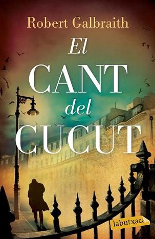 CANT DEL CUCUT, EL | 9788499309460 | GALBRAITH, ROBERT | Llibreria L'Illa - Llibreria Online de Mollet - Comprar llibres online