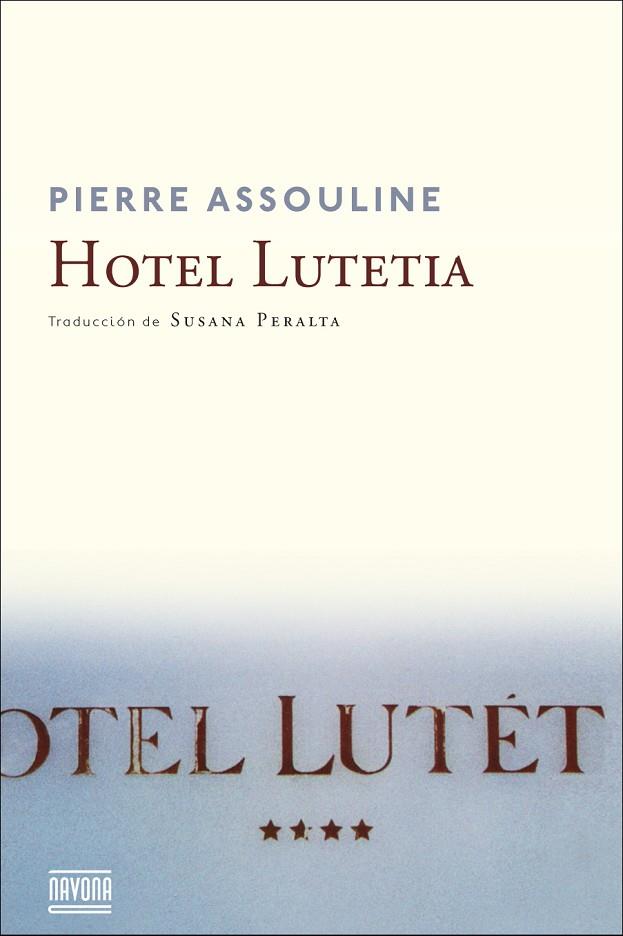 HOTEL LUTETIA | 9788416259250 | ASSOULINE, PIERRE