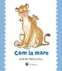 COM LA MARE | 9788478717811 | MELLING, DAVID | Llibreria L'Illa - Llibreria Online de Mollet - Comprar llibres online