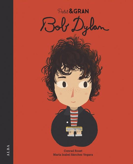 PETIT & GRAN BOB DYLAN | 9788490656532 | SÁNCHEZ VEGARA, MARÍA ISABEL | Llibreria L'Illa - Llibreria Online de Mollet - Comprar llibres online