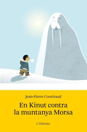 KINUT CONTRA LA MUNTANYA MORSA, EN | 9788499320847 | COURIVAUD, JEAN-PIERRE | Llibreria L'Illa - Llibreria Online de Mollet - Comprar llibres online