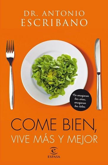 COME BIEN VIVE MÁS Y MEJOR | 9788467046199 | ESCRIBANO, ANTONIO | Llibreria L'Illa - Llibreria Online de Mollet - Comprar llibres online