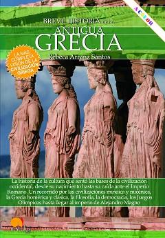BREVE HISTORIA DE LA ANTIGUA GRECIA | 9788499679167 | ARRANZ SANTOS, REBECA