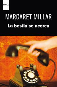 BESTIA SE ACERCA, LA | 9788490061480 | MILLAR, MARGARET | Llibreria L'Illa - Llibreria Online de Mollet - Comprar llibres online