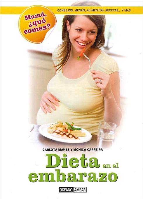 DIETA EN EL EMBARAZO | 9788475568959 | MÁÑEZ, CARLOTA / CARREIRA, MÓNICA | Llibreria L'Illa - Llibreria Online de Mollet - Comprar llibres online
