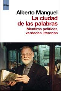 CIUDAD DE LAS PALABRAS, LA | 9788498677805 | MANGUEL, ALBERTO | Llibreria L'Illa - Llibreria Online de Mollet - Comprar llibres online