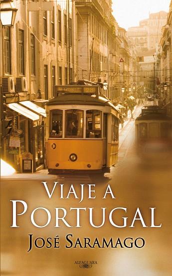 VIAJE A PORTUGAL. | 9788420474540 | SARAMAGO, JOSÉ