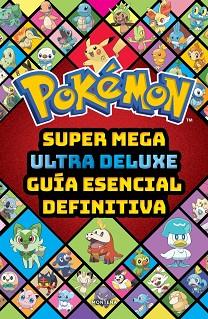 SUPER MEGA ULTRA DELUXE GUÍA ESENCIAL DEFINITIVA (GUÍA POKÉMON) | 9791387972868 | THE POKÉMON COMPANY | Llibreria L'Illa - Llibreria Online de Mollet - Comprar llibres online