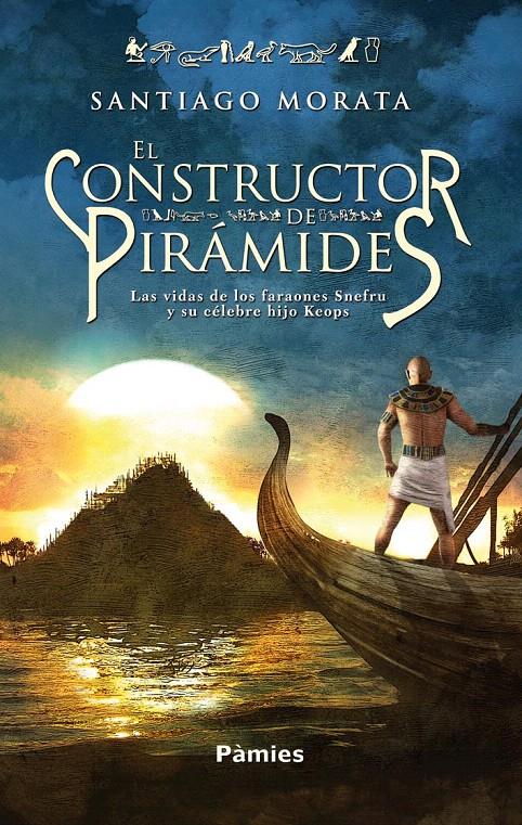 CONSTRUCTOR DE PIRÁMIDES, EL | 9788496952881 | SANTIAGO MORATA | Llibreria L'Illa - Llibreria Online de Mollet - Comprar llibres online