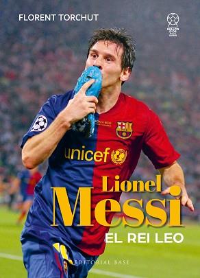 MESSI. EL REI LEO | 9788410131781 | TORCHUT, FLORENT | Llibreria L'Illa - Llibreria Online de Mollet - Comprar llibres online