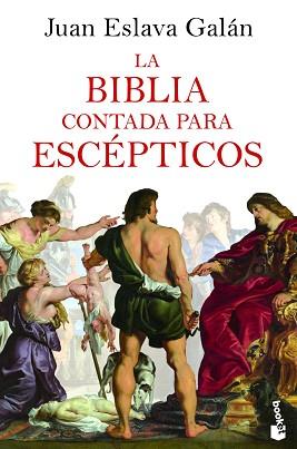 BIBLIA CONTADA PARA ESCÉPTICOS, LA | 9788408227519 | ESLAVA GALÁN, JUAN | Llibreria L'Illa - Llibreria Online de Mollet - Comprar llibres online