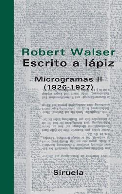 ESCRITO A LAPIZ MICROGRAMAS VOL.II (1926-1927) -239 | 9788498410044 | WALSER, ROBERT