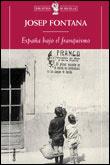 ESPAÑA BAJO EL FRANQUISMO | 9788484320579 | FONTANA, JOSEP | Llibreria L'Illa - Llibreria Online de Mollet - Comprar llibres online
