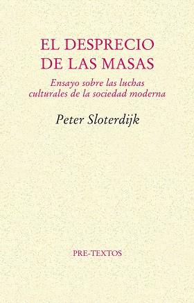 DESPRECIO DE LAS MASAS, EL | 9788481914283 | SLOTERDIJK, PETER | Llibreria L'Illa - Llibreria Online de Mollet - Comprar llibres online