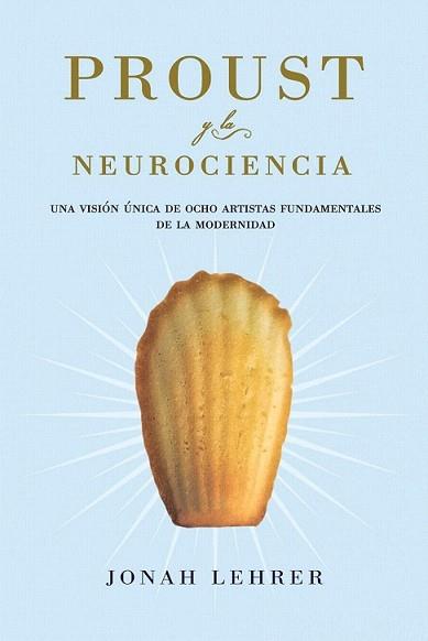 PROUST Y LA NEUROCIENCIA | 9788449323553 | LEHRER, JONAH | Llibreria L'Illa - Llibreria Online de Mollet - Comprar llibres online