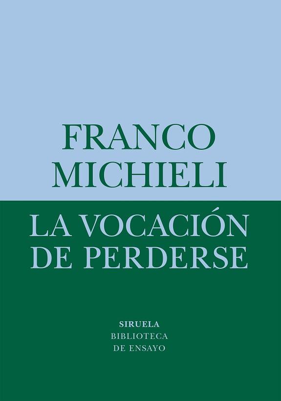 VOCACIÓN DE PERDERSE, LA | 9788418708541 | MICHIELI, FRANCO | Llibreria L'Illa - Llibreria Online de Mollet - Comprar llibres online